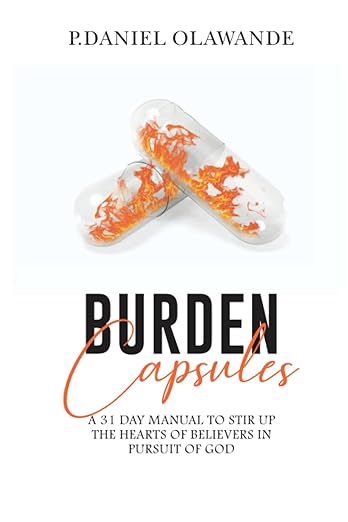 Book Cover: Burden Capsules: A 31 Day Manual To Stir Up The Hearts of Believers In Pursuit of God