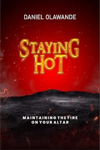 Book Cover: Staying Hot: Maintaining The Fire On Your Altar